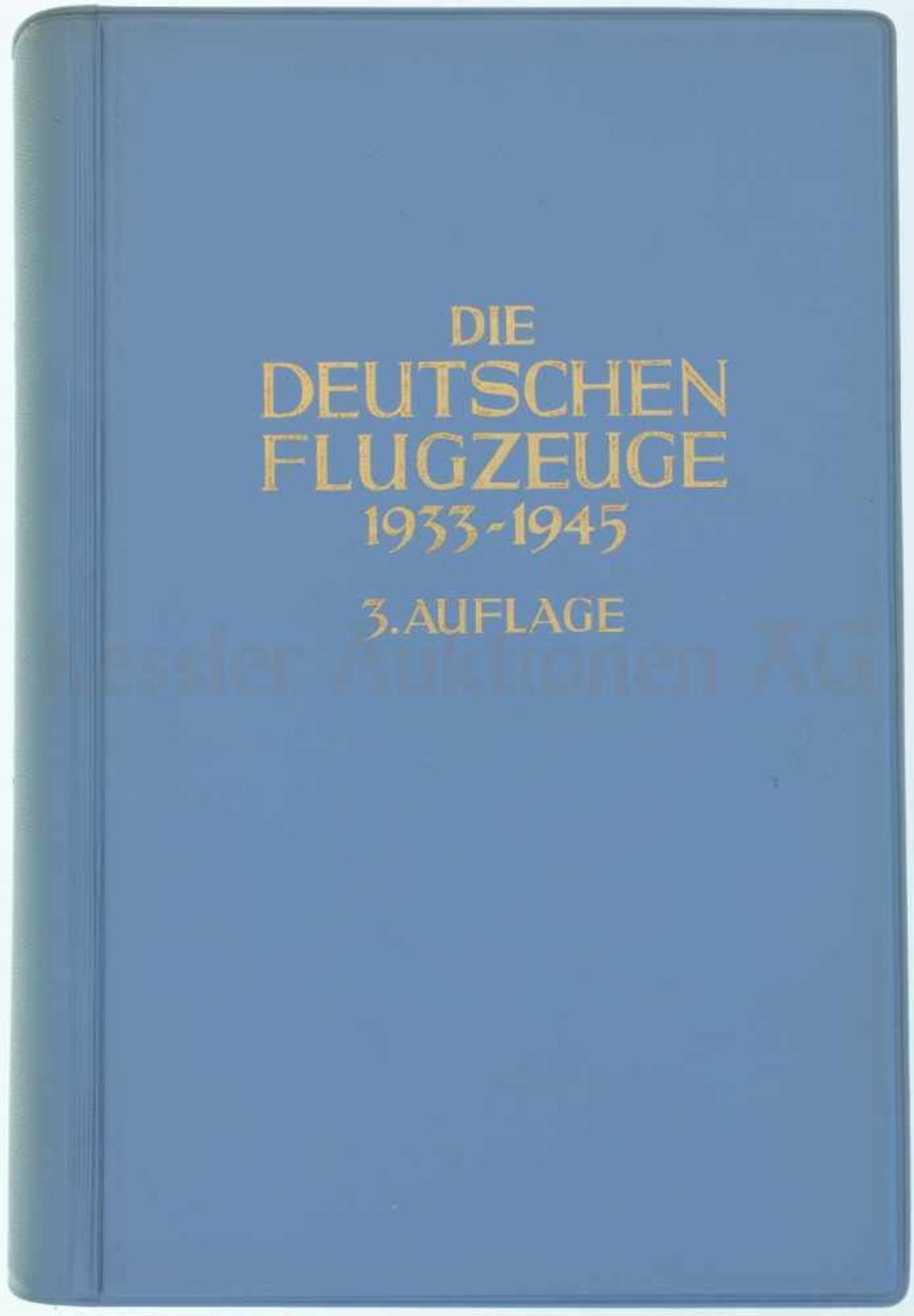 Die deutschen Flugzeuge, 1933-1945 3. verbesserte Auflage von 1968, Autoren Karlheinz Kens und Heinz