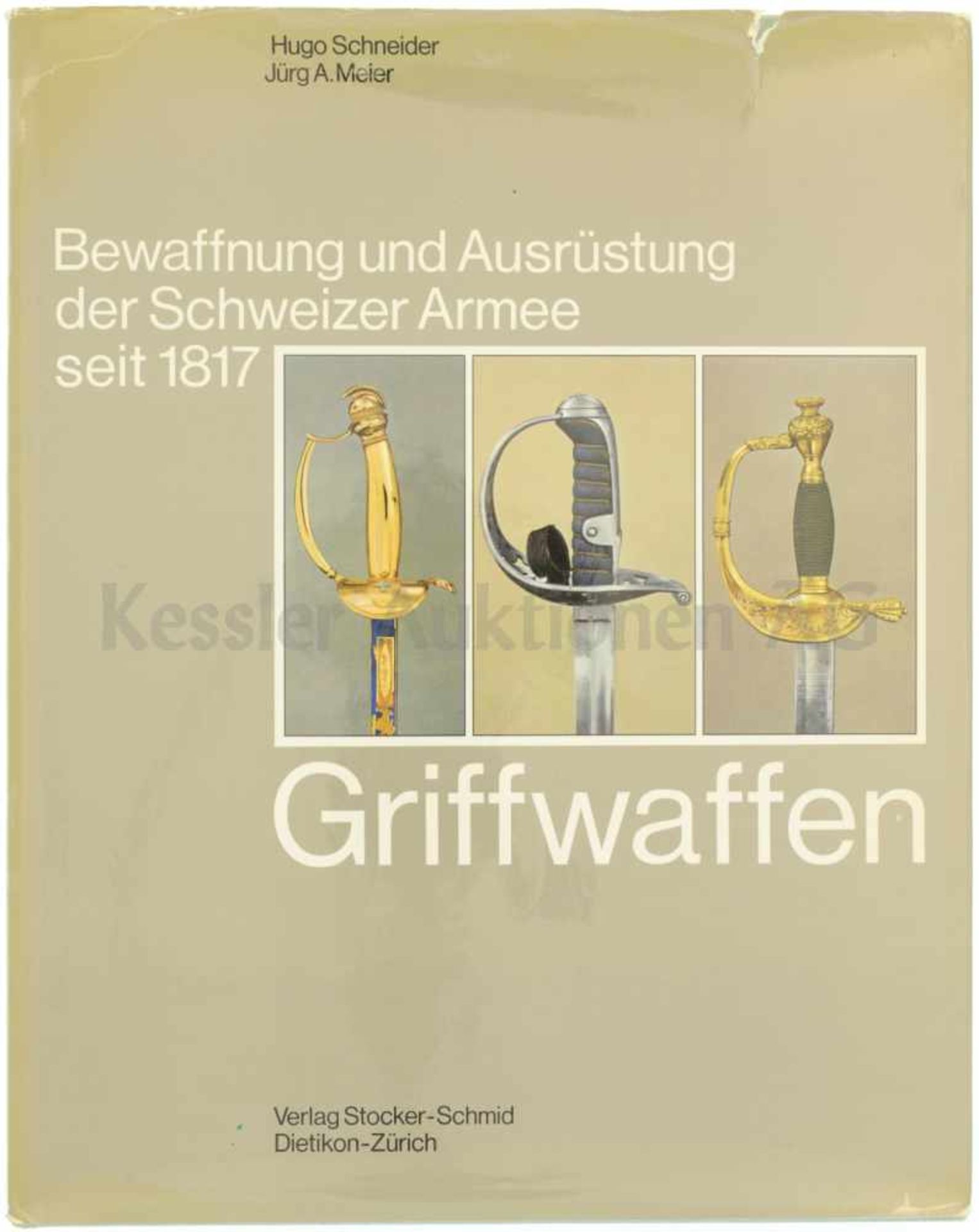 Bewaffnung und Ausrüstung der Schweizer Armee seit 1817 Band 7: Griffwaffen. Zustand 2 HQS: 243883