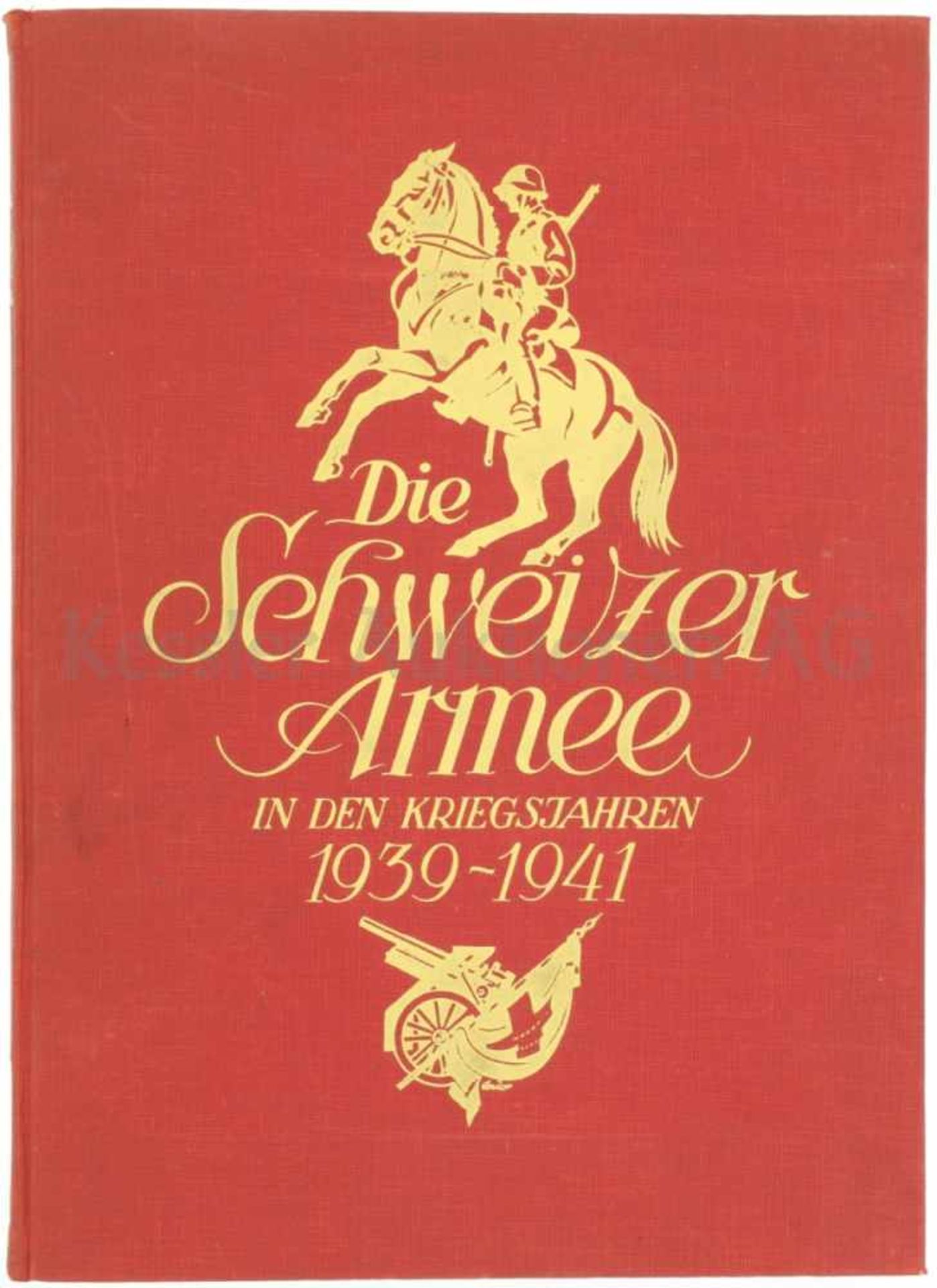 Die Schweizer Armee in den Kriegsjahren 1939-1941 Herausgeber Oberst I. Gst. Roger Masson, farbige