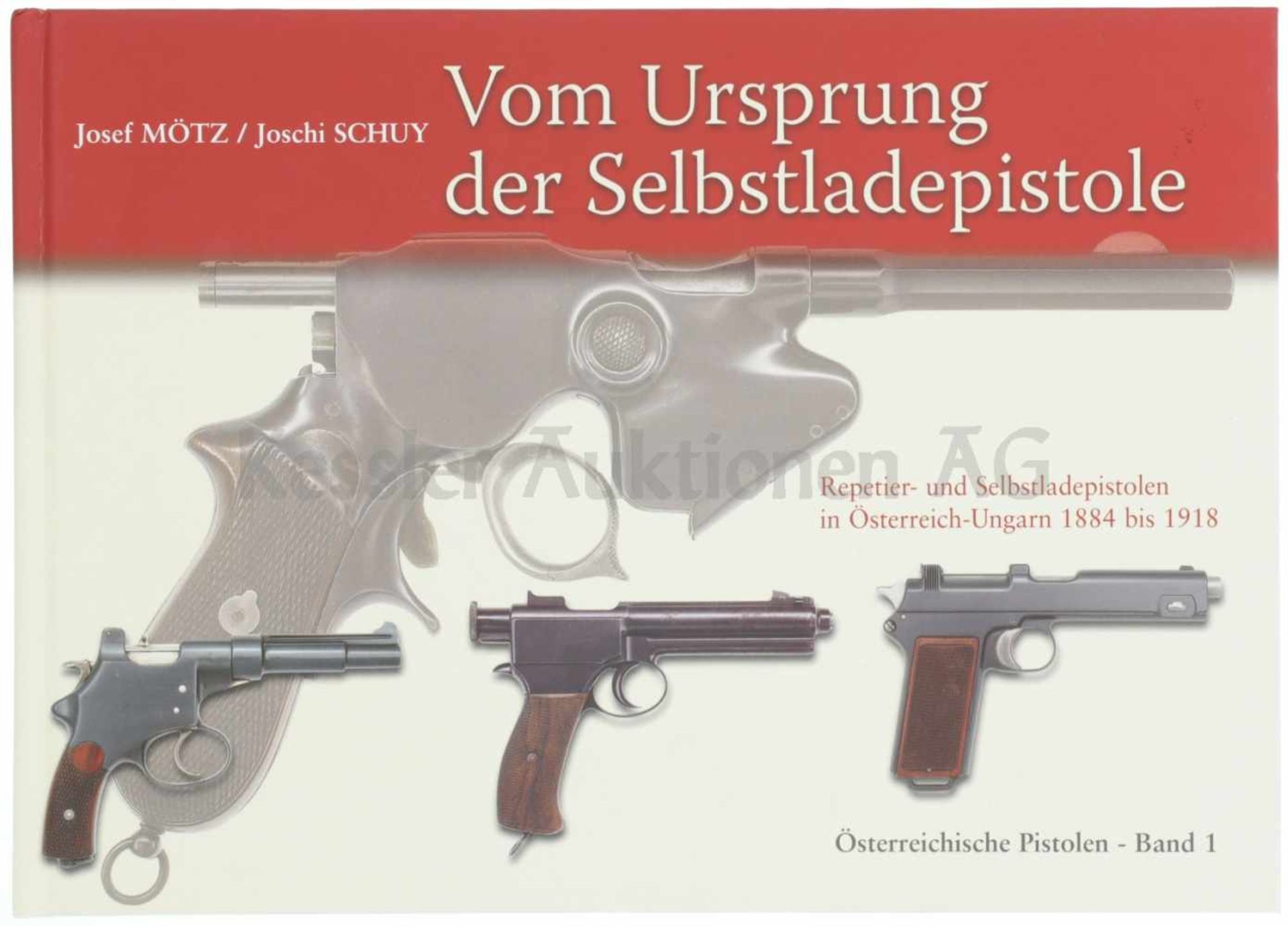 Vom Ursprung der Selbstladepistole, Österreichische Pistolen, Band 1 Repetierer und