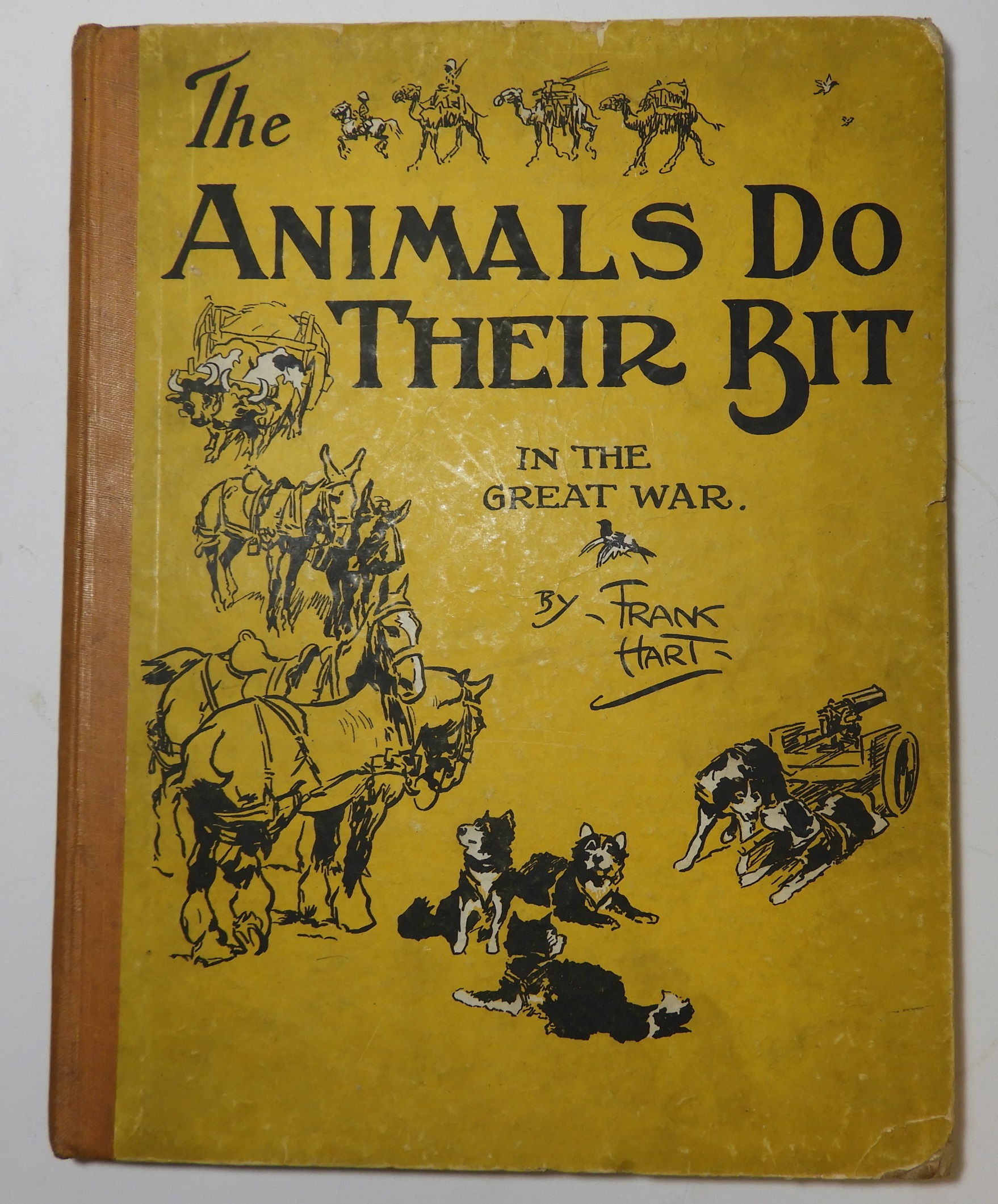 WW1 BOOK 'THE ANIMALS DO THEIR BIT' WRITTEN & ILLUSTRATED BY FRANK HART