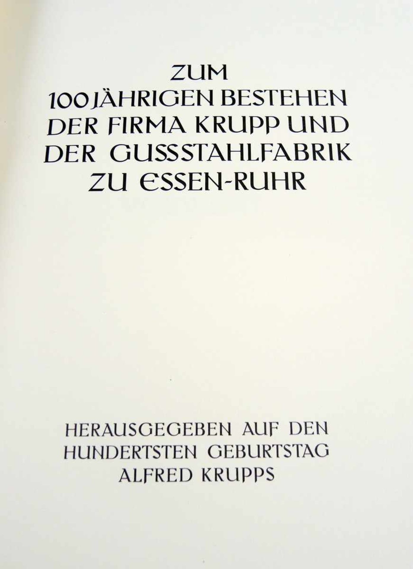 Krupp Buch Seltene Auflage. Zum 100-jährigen Bestehen der Firma Krupp und der Gussstahlfabrik zu - Bild 3 aus 4