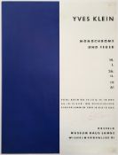 Yves Klein 1928 - 1962 Monochrome und Feuer Klischee als Ausstellungsplakat zu "Monochrome und