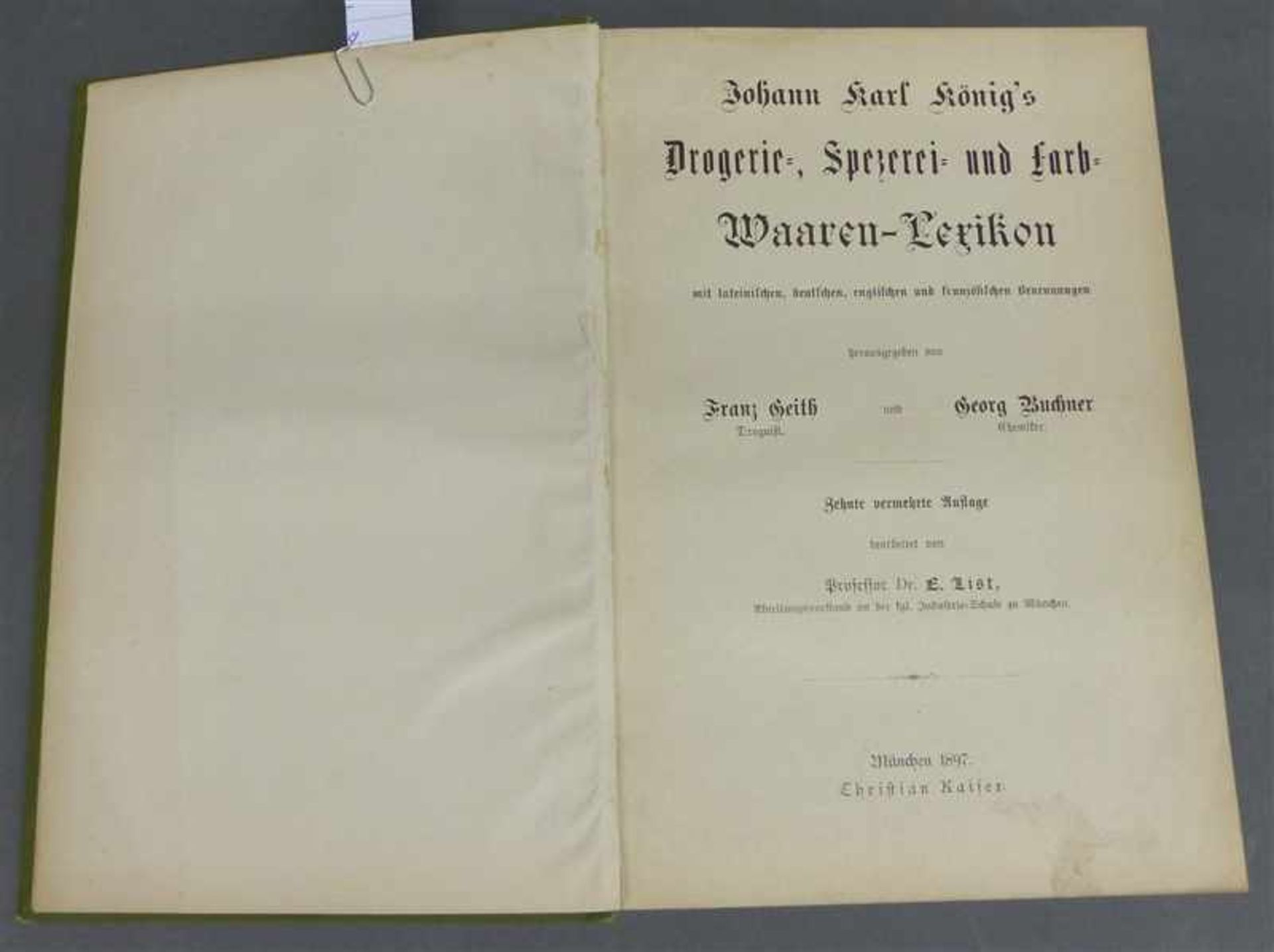 Buch Johann Karl König's "Drogerie, Spezerei- und Farb Waaren Lexikon", von Franz Geith und Georg