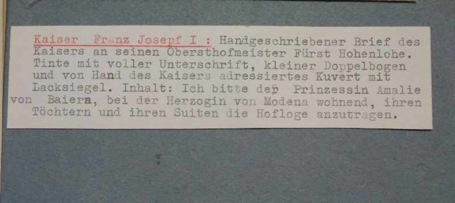 Brief des Kaisers Franz Joseph I. eigenhändiger Brief des Kaisers an seinen Obersthofmeister Fürst - Bild 3 aus 4