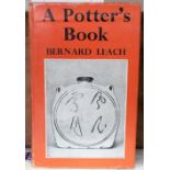 A signed Bernard Leach Book 'A Potters Book', signed by Bernard Leach and dated 1965.