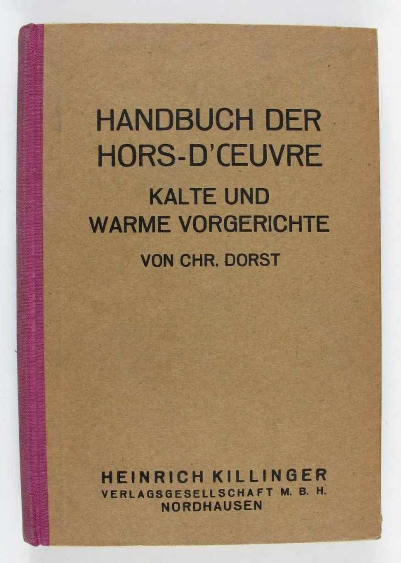 Kochbuch: Dorst, Christoph. Handbuch der Hors-d'Oeuvre. Kalte und warme Vorgerichte. 5.Aufl.