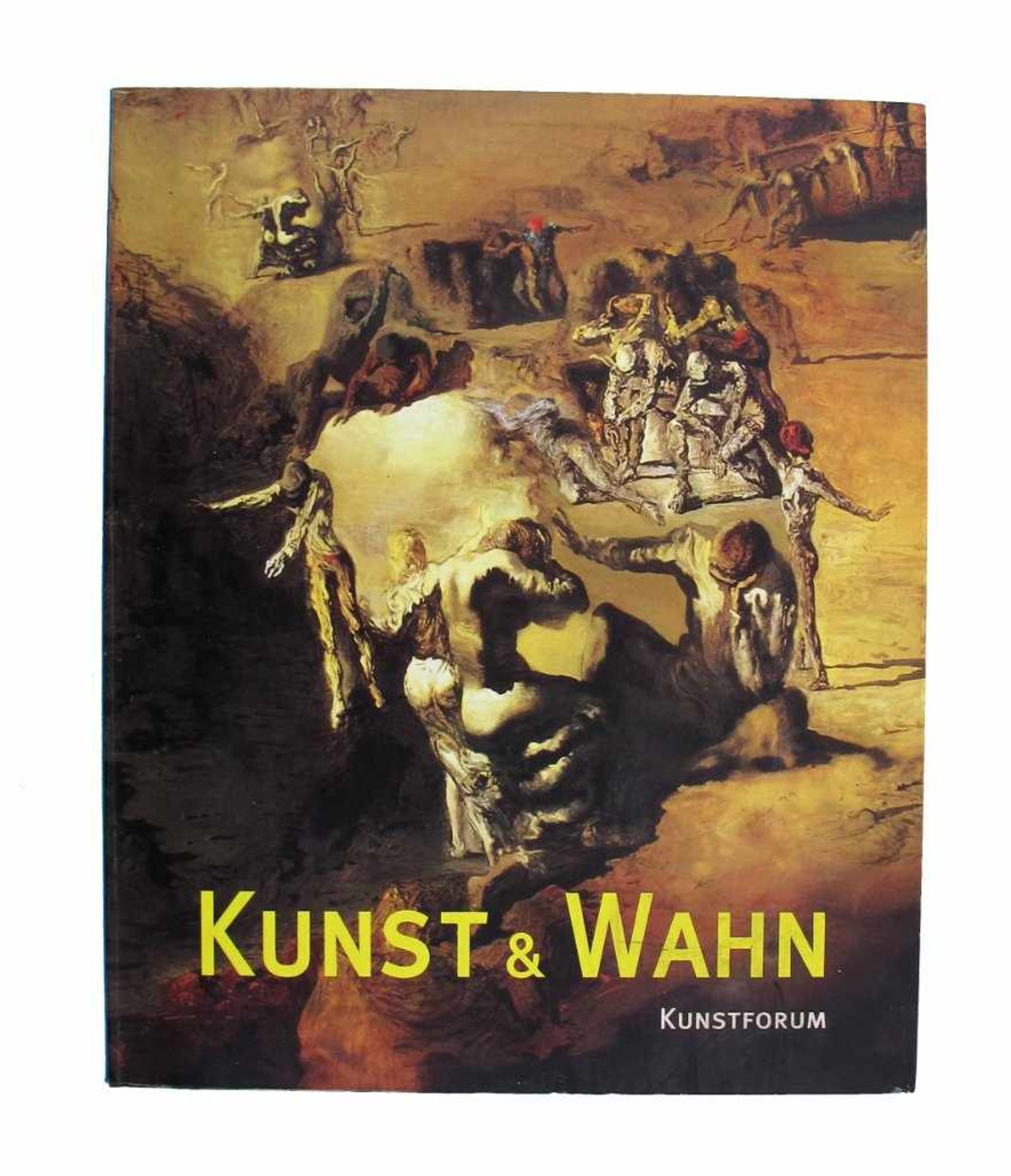 Kunst: Brugger/Gorsen/Schröder (Hrsg.). Kunst & Wahn. Katalog der Ausstellung im Kunstforum Wien