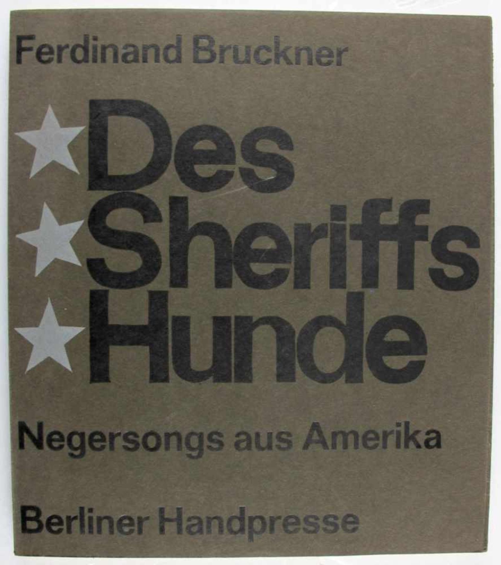 Kunst: Huder, Walther (Hrsg.). Ferdinand Bruckner. Des Sheriffs Hunde. Negersongs aus Amerika.