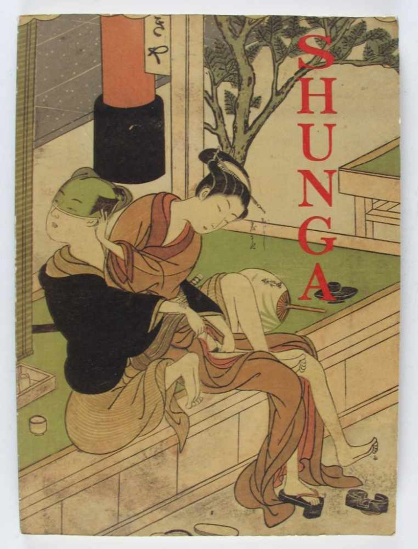 Erotica: Shunga, images du printemps. L'erotisme dans l'estampe japonaise. Text französisch und