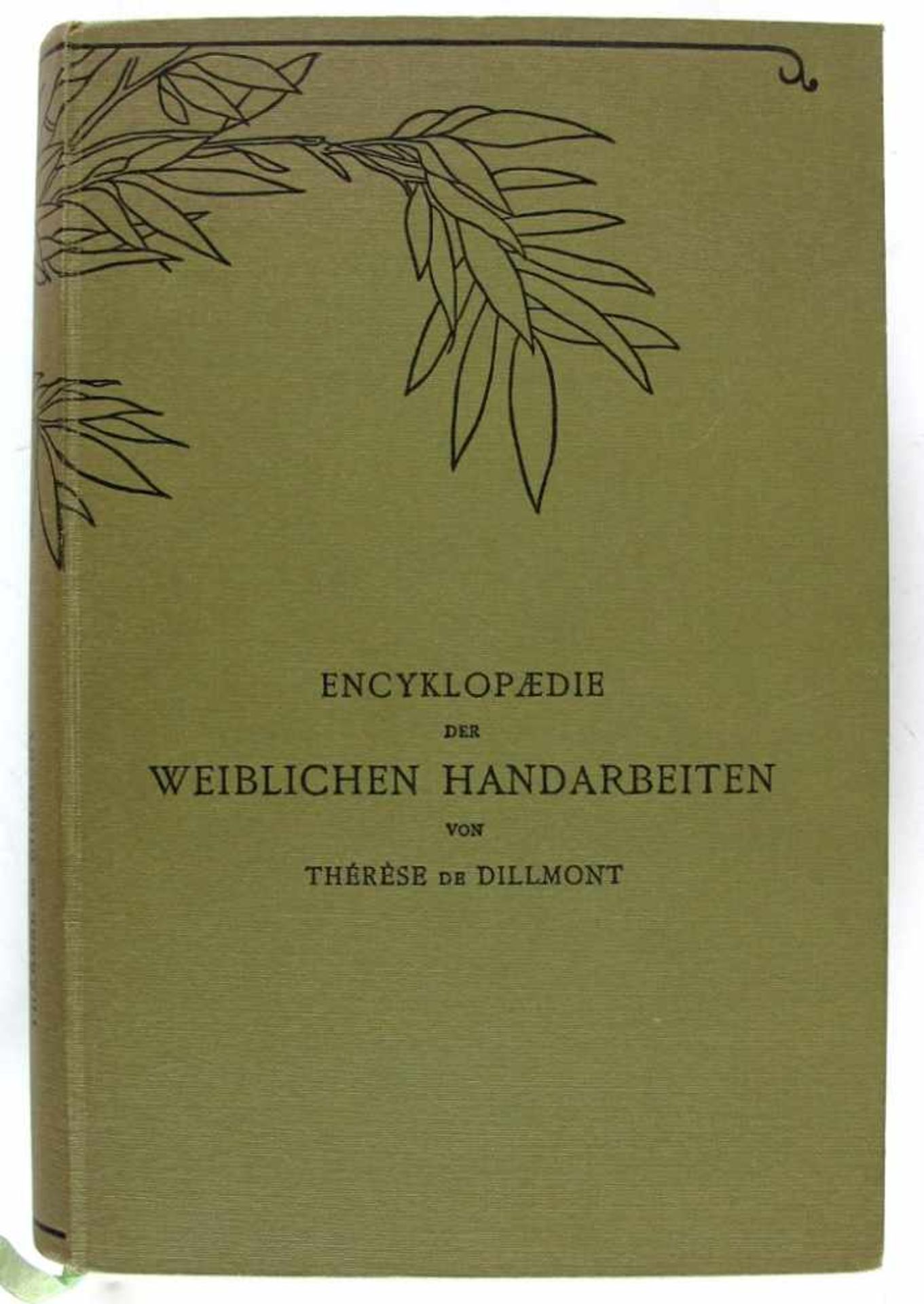 Handarbeit: Dillmont, Therese von. Encyklopaedie der weiblichen Handarbeiten. Neue vermehrte und