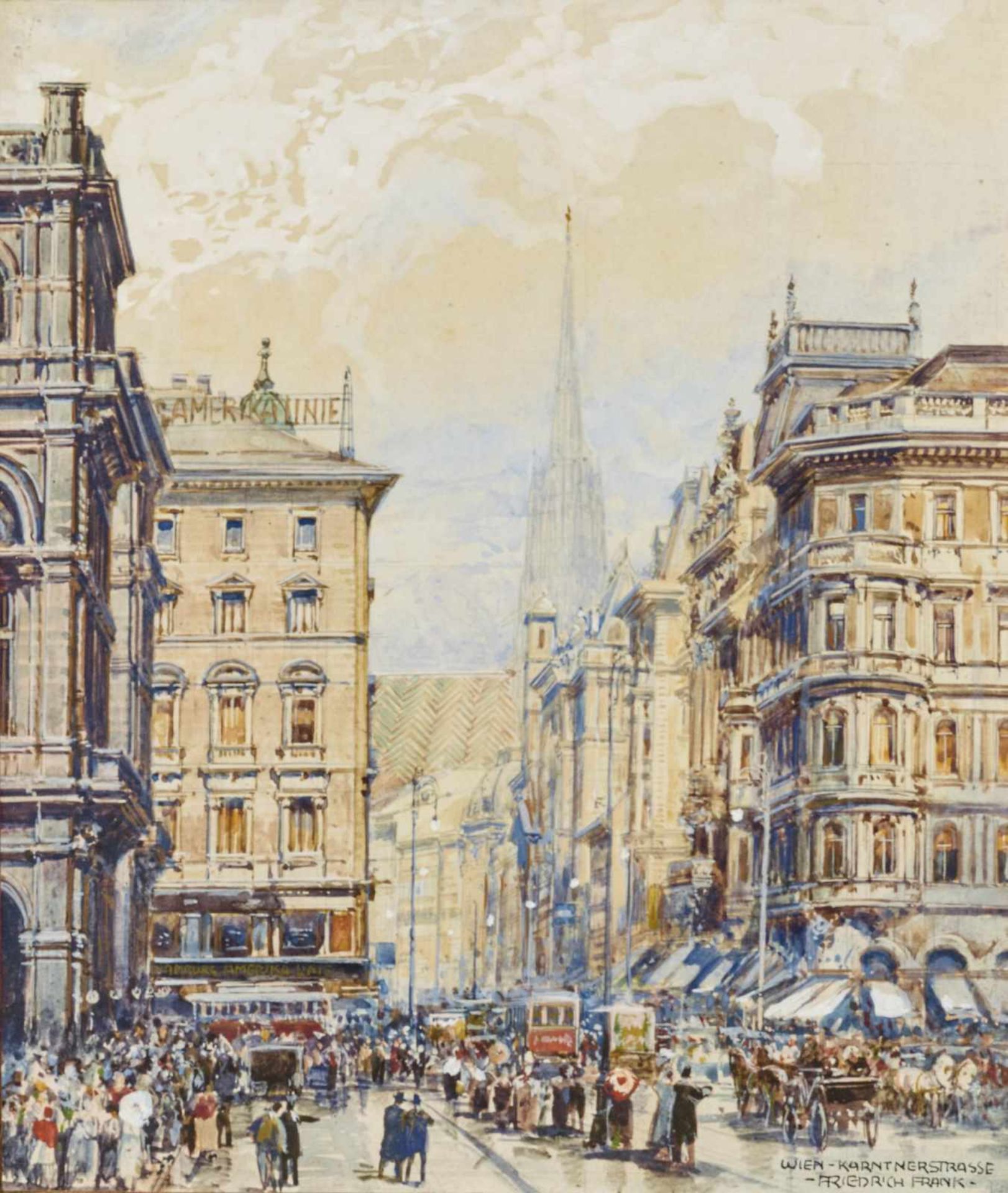 FRANK, FRIEDRICH 1871 Frankenmarkt - 1945 Werfen "Wien - Kärntnerstraße" Links die Seitenfassade der