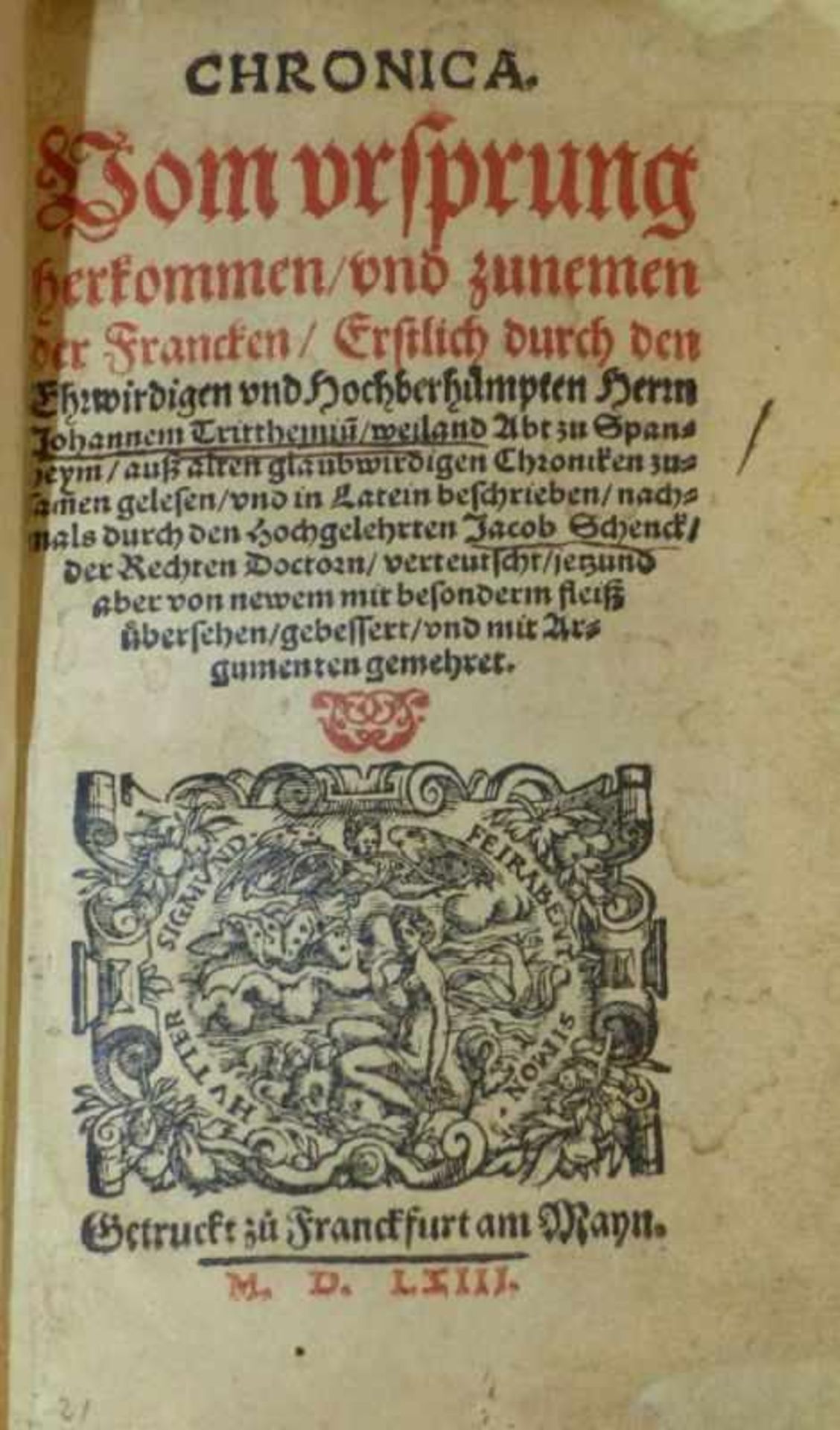 Trithemius, Johannes und Jacobus Schenck Chronica vom Ursprung, Herkommen und Zunemen der Francken