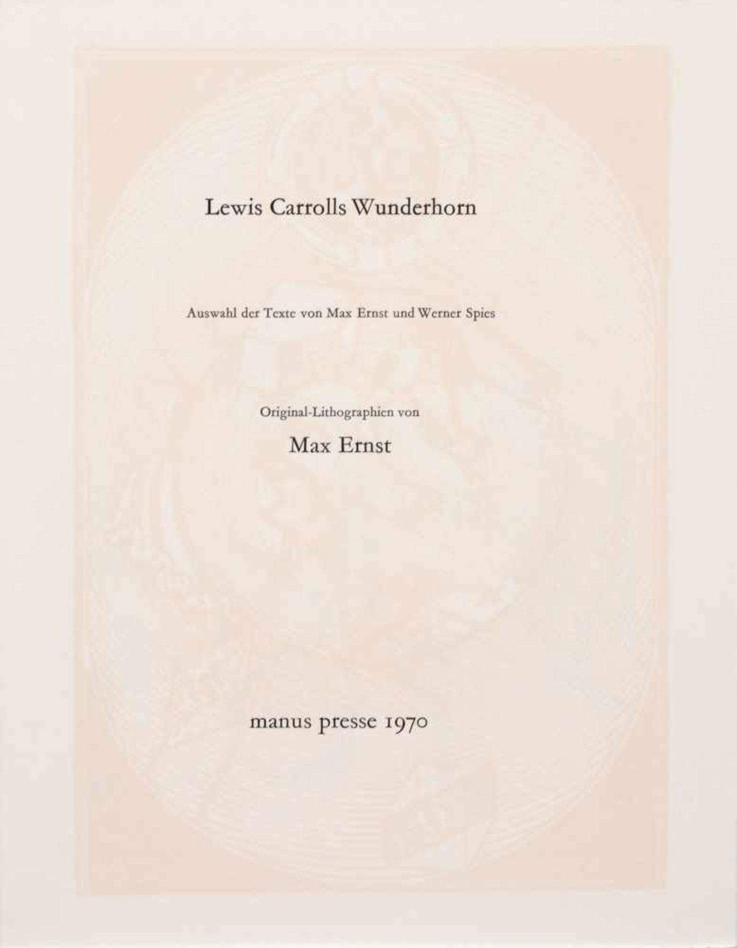 Max Ernst "Zu: Lewis Carrolls Wunderhorn". 1970. Farblithografien auf "Vélin d'Arches"- Bütten. - Bild 2 aus 13