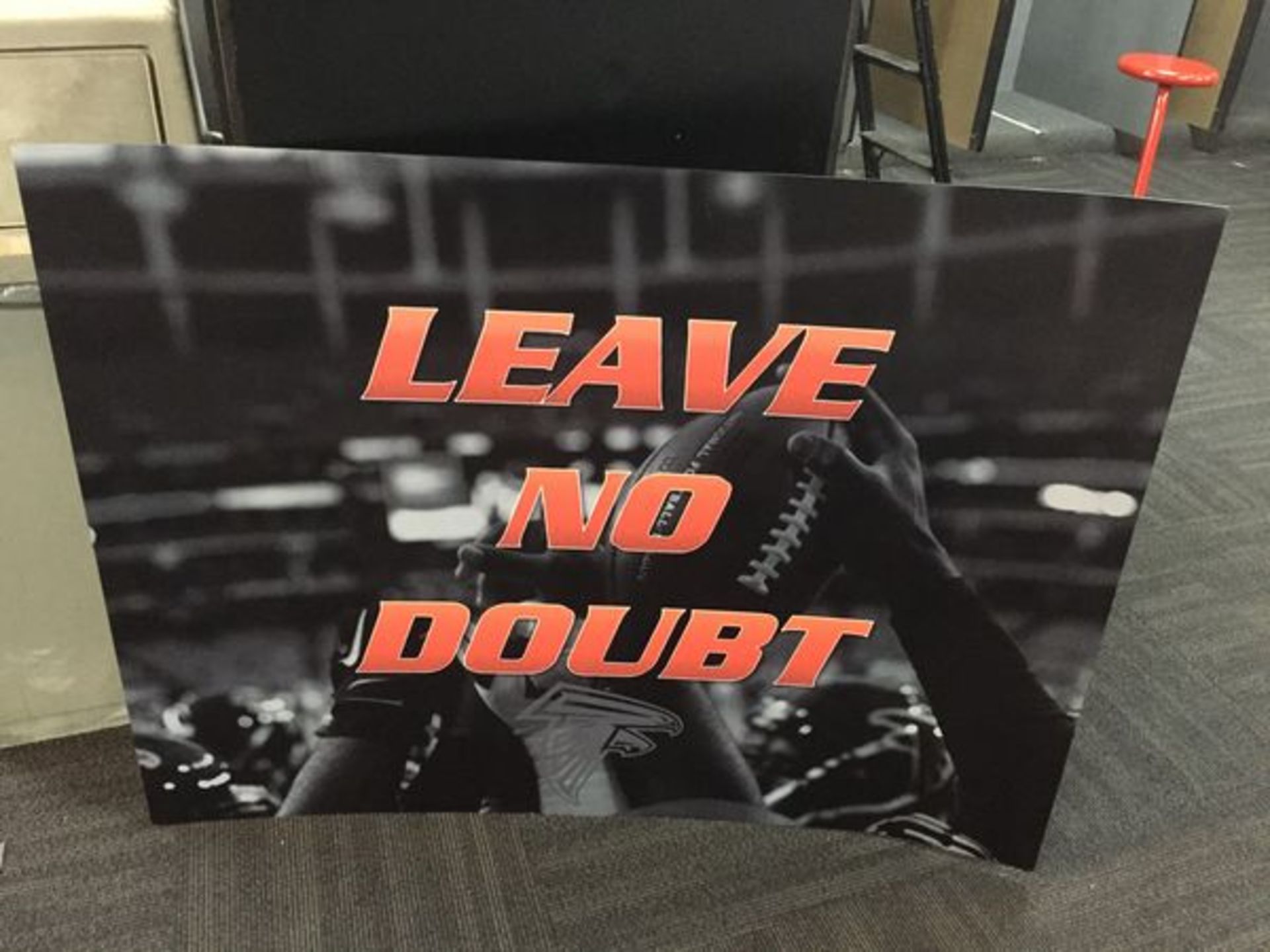 Leave No Doubt Poster / From Falcons Locker Room / This item includes Georgia Dome Authentication