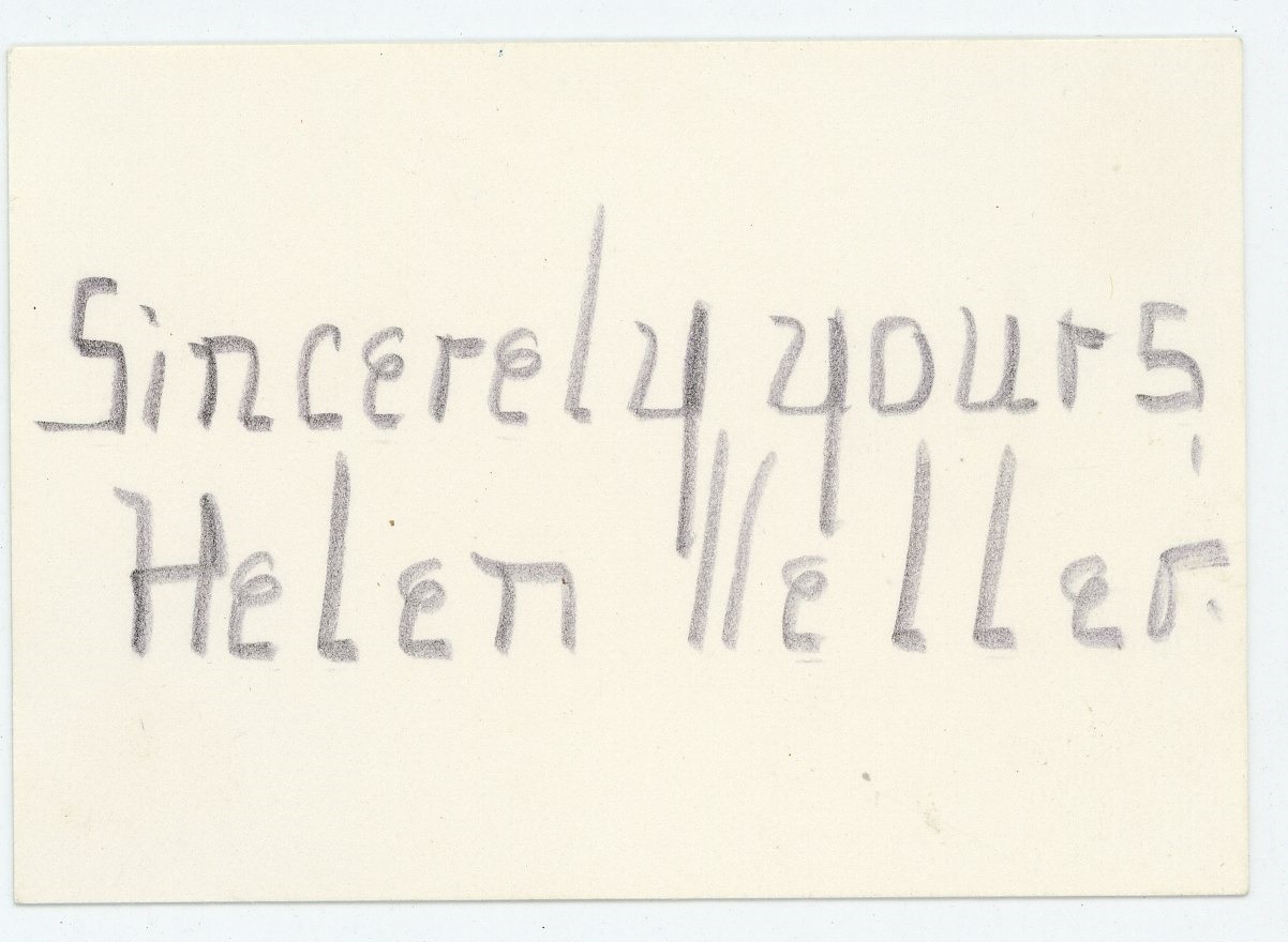 Helen Keller autograph Helen Keller autograph Provenance: Chiswick Auctions Lot 171 18/3/15