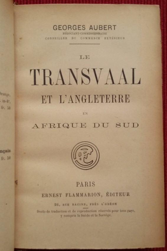 Georges AUBERT Le TRANSVAAL et l'Angleterre en Afrique du Sud (1898) A two folding tables shows most - Image 3 of 4