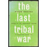 Freislich (R.) THE LAST TRIBAL WAR 117 pages, map, 8 illustrations, green cloth, dust jacket