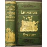 Chambliss (Rev. J.E.) THE LIVES AND TRAVELS OF LIVINGSTONE AND STANLEY 761 pages, frontispieces of