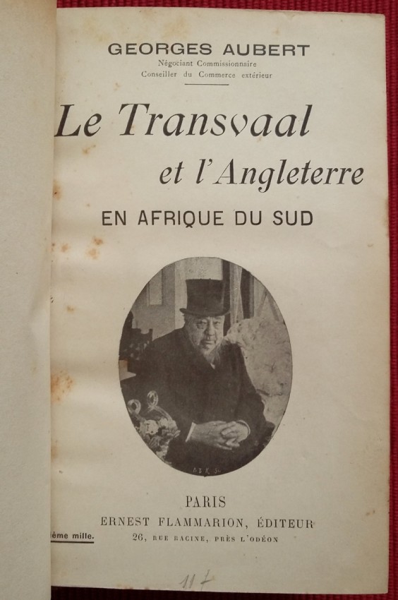 Georges AUBERT Le TRANSVAAL et l'Angleterre en Afrique du Sud (1898) A two folding tables shows most - Image 2 of 4