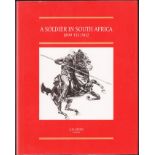 [Spies (S.B.) Editor] A SOLDIER IN SOUTH AFRICA 207 pages, pictorial frontispiece and title page, 63