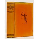 Melland (Frank H.) IN WITCH-BOUND AFRICA An account of the primitive Kaonde tribe and their