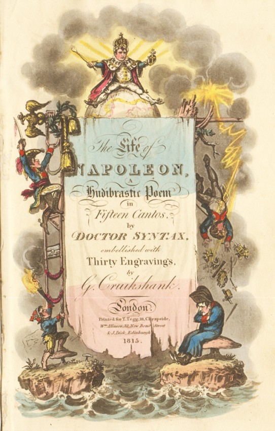 Cruikshank (George) Illustrator: THE LIFE OF NAPOLEON A Hudibrastic Poem in Fifteen Cantos, by