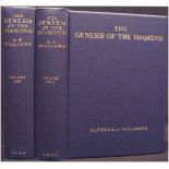 Williams (A.F.) THE GENESIS OF THE DIAMOND 2 volumes, 352+636 pages continuously paginated,