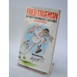 Cricket Interest: Trueman, Fred, 'My Most Memorable Matches', signed 1st,