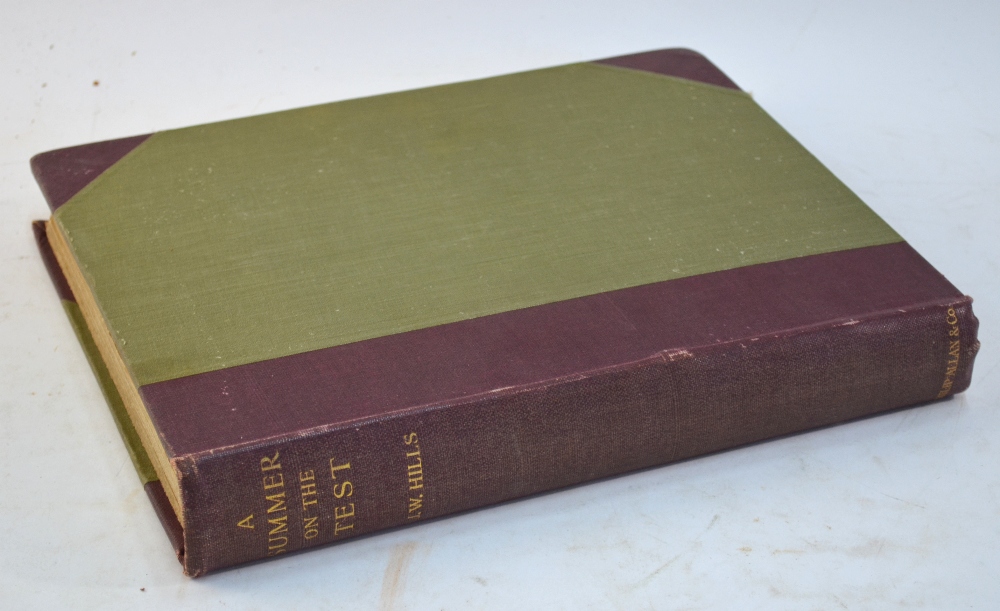 Hills, J W - A Summer on the Test, 1924, ltd ed 300 copies, signed by the author,