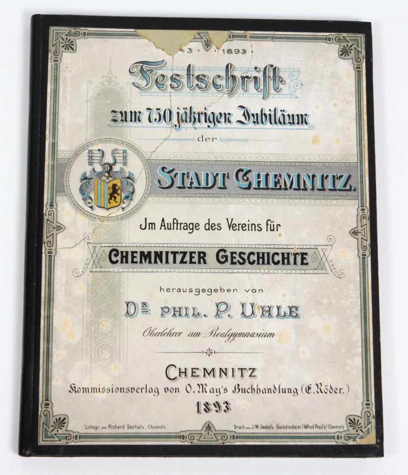 750 Jahre Chemnitz *Festschrift zum 750jährigen Jubiläum der Stadt Chemnitz*. Im Auftrage des