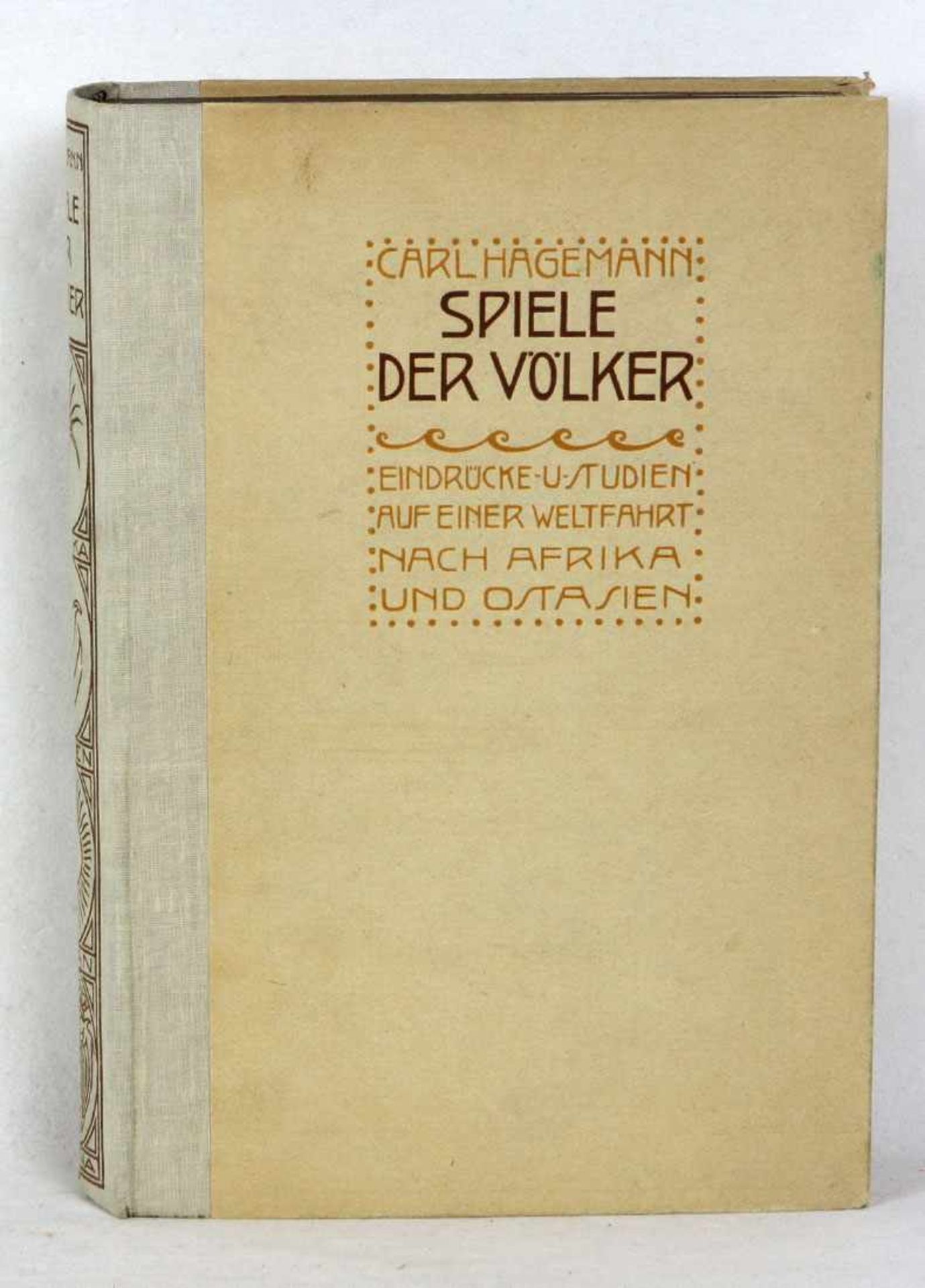 Spiele der Völker von Carl Hagemann, Eindrücke und Studien auf einer Weltfahrt nach Afrika und