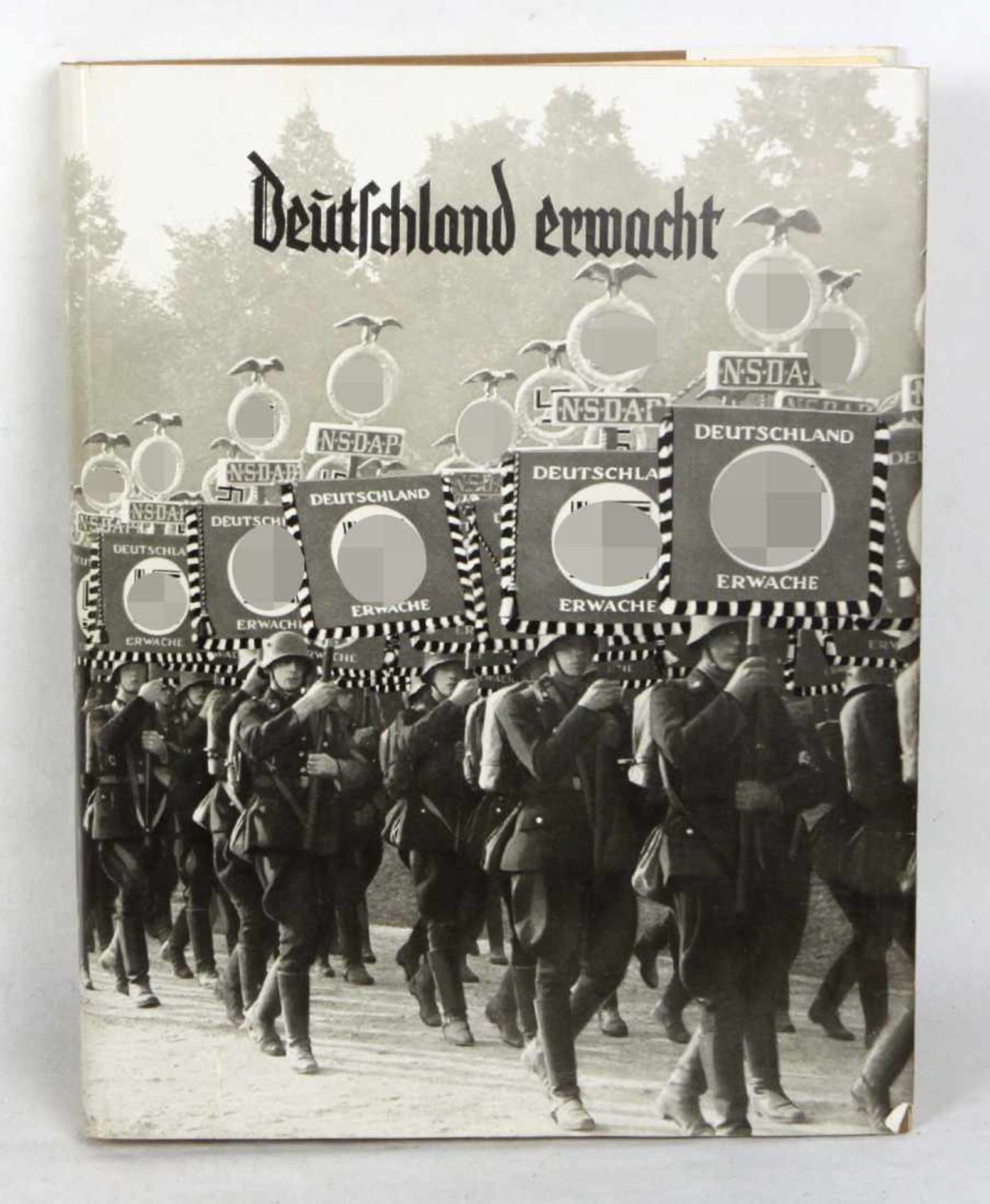 Deutschland Erwacht Werden Kampf u. Sieg der NSDAP, Auswahl Heinrich Hoffmann, Text Wilfried Bade,