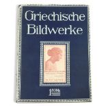 Griechische Bildwerke von Max Sauerlandt, über 117 S. mit 140, darunter ca. 50 Ganzseitige Abb.,