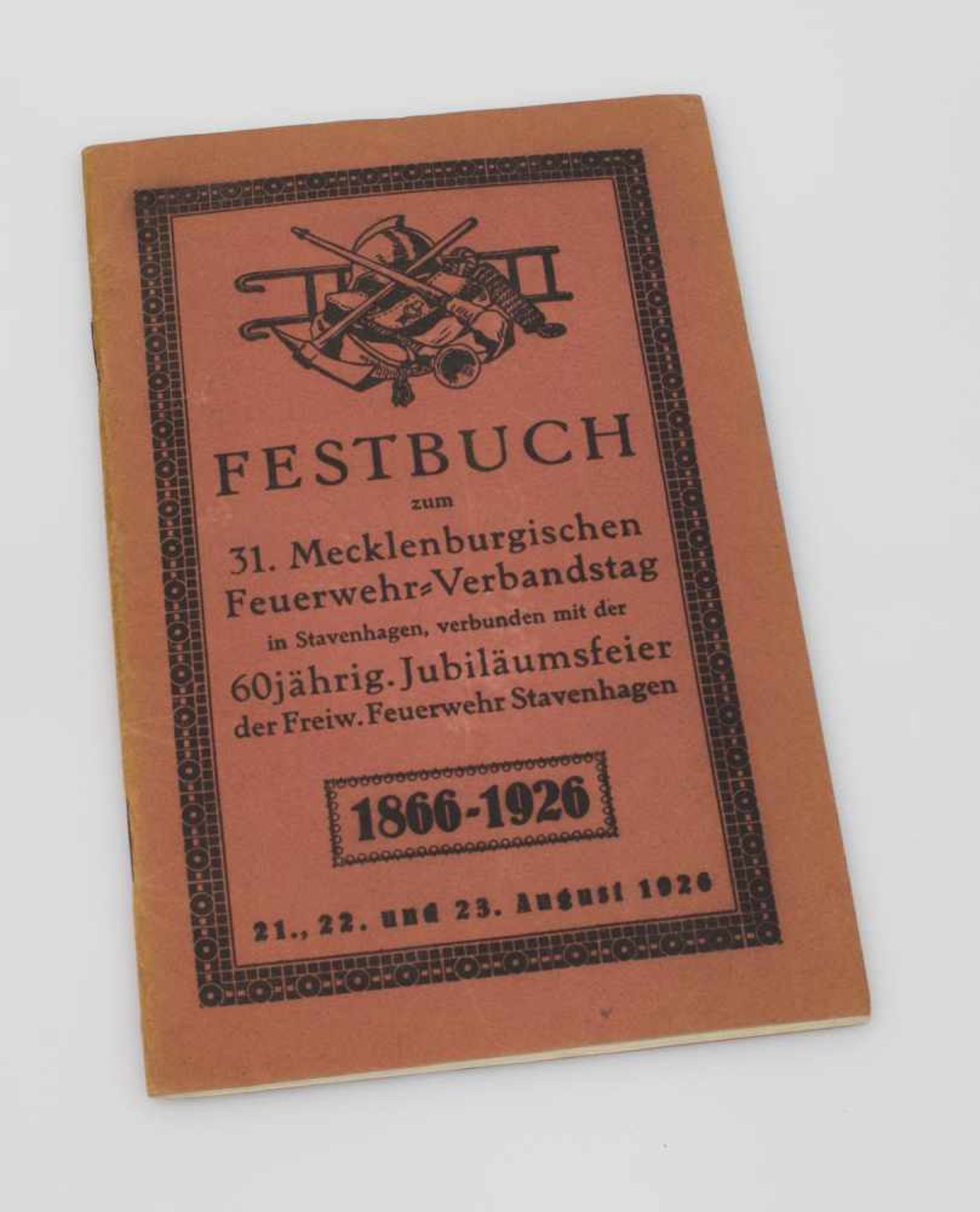 Herausgeber "Festbuch zum 31. Mecklenburgischen Feuerwehr-Verbandstag" - in Stavenhagen August 1926,