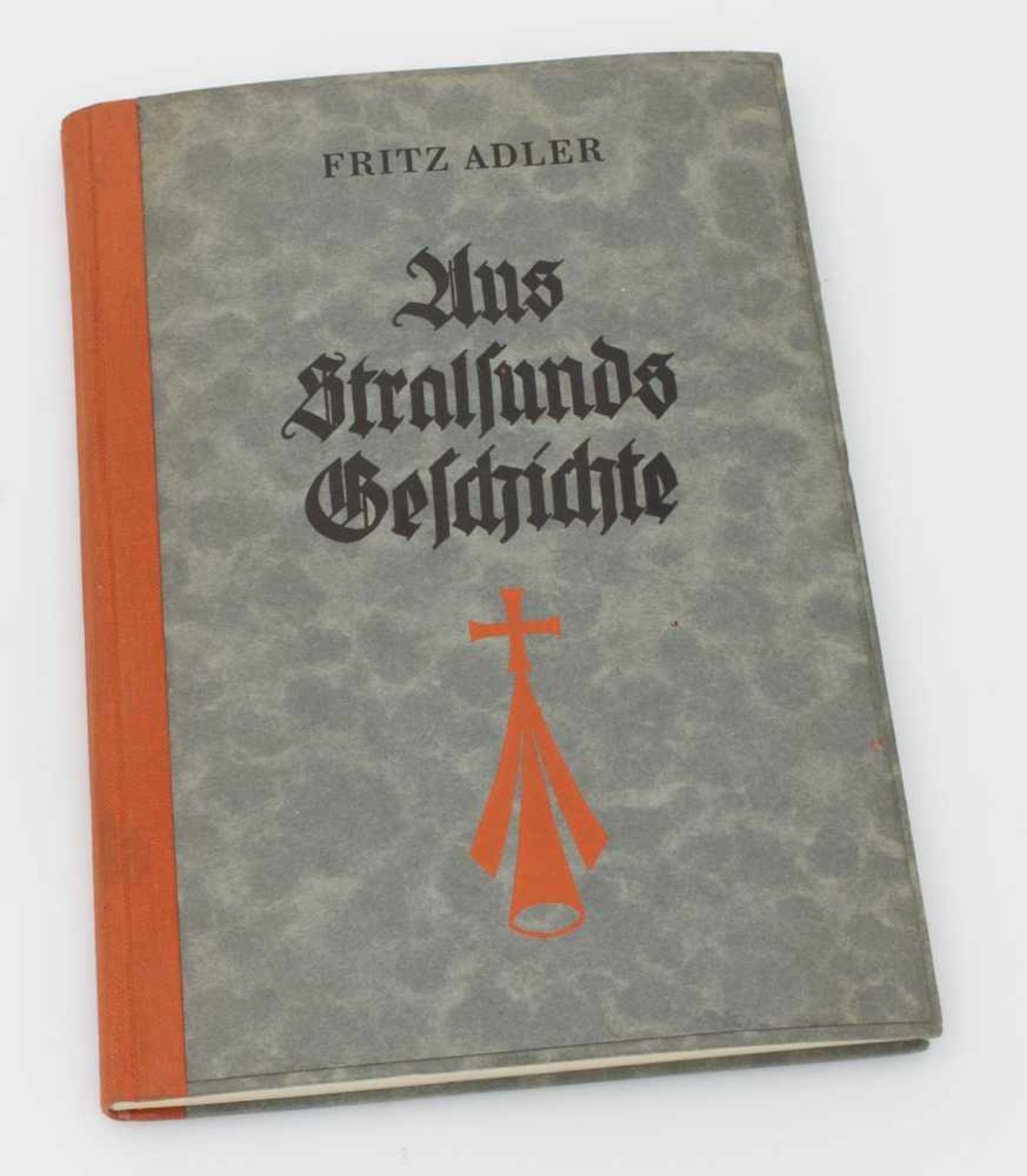 Fritz Adler "Aus Stralsunds Geschichte", Carl Meincke`s Buchhandlung/ Stralsund 1937, 159 S, OHLn.