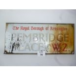 A street sign 'The Royal Borough of Kensington Pembridge Place' est: £30-£50 (E)