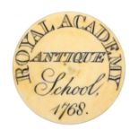 A 19th Century engraved ivory circular ticket, one side engraved ‘Royal Academy Antique School 1768’