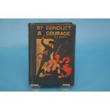 A 1st edition book 'By Conduct and Courage'