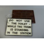 Two Reproduction Cast Metal Railway Signs, Do Not Use Toilet While Train Standing, 28cm Long,