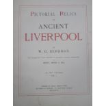 W G HERDMAN VOLUME- PICTORIAL RELICS OF ANCIENT LIVERPOOL (VOLUME ONE AND TWO),