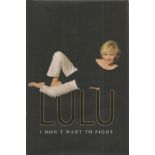 Lulu signed I Don't Want to Fight hardback book. Signed on inside title page. 326 pages. Scottish