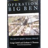 Operation Big Ben signed hardback book The Anti-V2 Spitfire Missions 1944-45 by Craig Cabell and