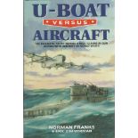 U Boats V Aircraft book by Norman Franks. Signed on bookplate by U-Boat aces Helmut Witte U159,