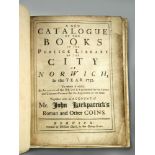 MACKERELL (Benjamin) A New Catalogue of the Books in the Publick Library of the City of Norwich,