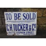 A C.H. Tucker & Co. Stephen Street Bristol "To Be Sold" rectangular enamel sign, 22 x 17".