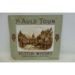 An Auld Toun Scotch Whisky pictorial showcard, 19 x 17".