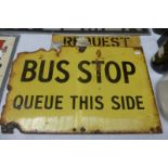 A Bus Stop "Queue This Side" pair of enamel signs back to back with request pediment, 16 1/2 x 12