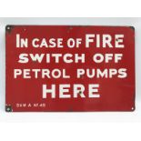 A rectangular red and white enamel sign - 'In case of fire switch off petrol pumps here', marked G &