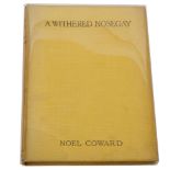 COWARD, Noel (1899-1973).  A Withered Nosegay. London: Christophers, 1922. 8vo. Half title, 10